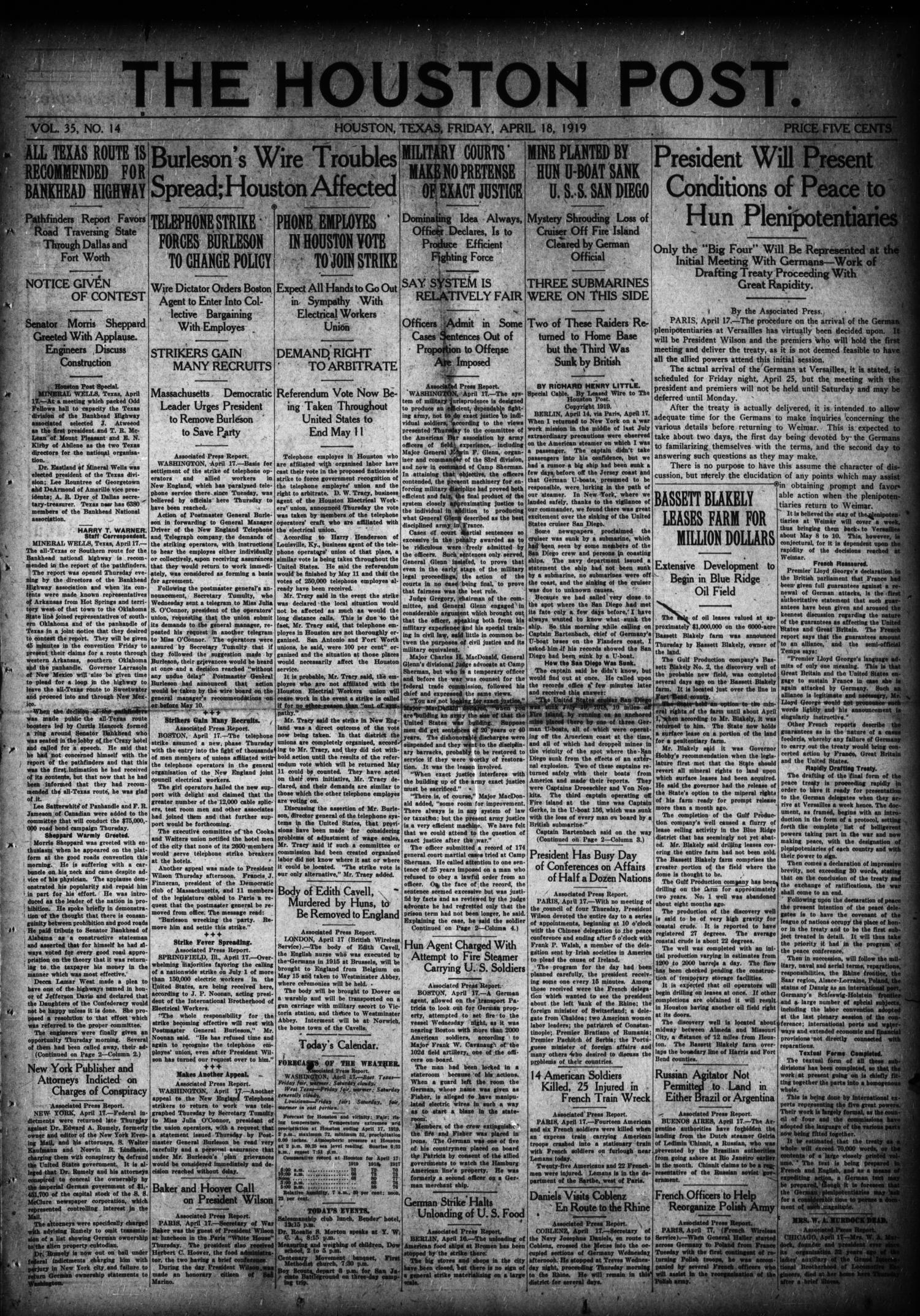 The Houston Post. (Houston, Tex.), Vol. 35, No. 14, Ed. 1 Friday, April 18, 1919
                                                
                                                    [Sequence #]: 1 of 16
                                                