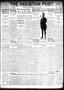 Thumbnail image of item number 1 in: 'The Houston Post. (Houston, Tex.), Vol. 39, No. 148, Ed. 1 Thursday, August 30, 1923'.