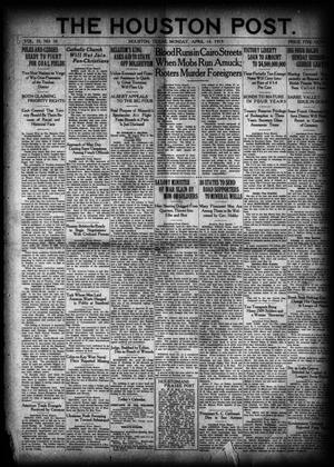 The Houston Post. (Houston, Tex.), Vol. 35, No. 10, Ed. 1 Monday, April 14, 1919
