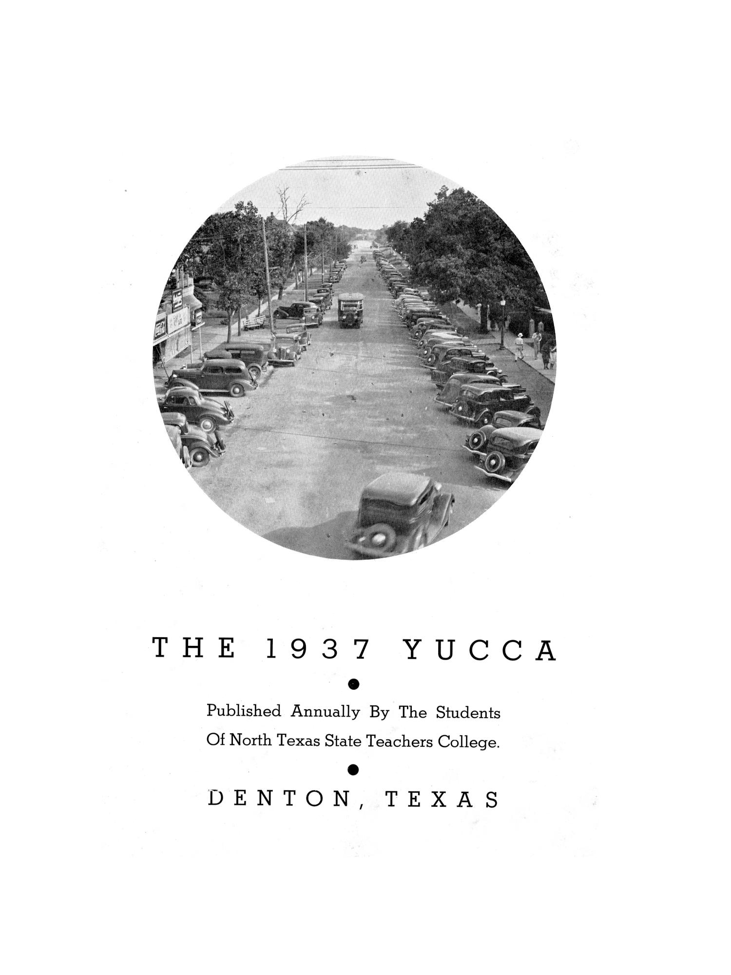 The Yucca, Yearbook of North Texas State Teacher's College, 1937
                                                
                                                    1
                                                