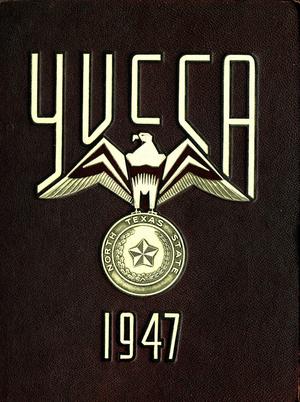 The Yucca, Yearbook of North Texas State Teacher's College, 1947