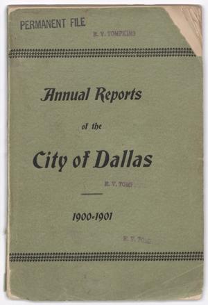 Primary view of object titled 'Annual Reports, City of Dallas: 1900-1901'.