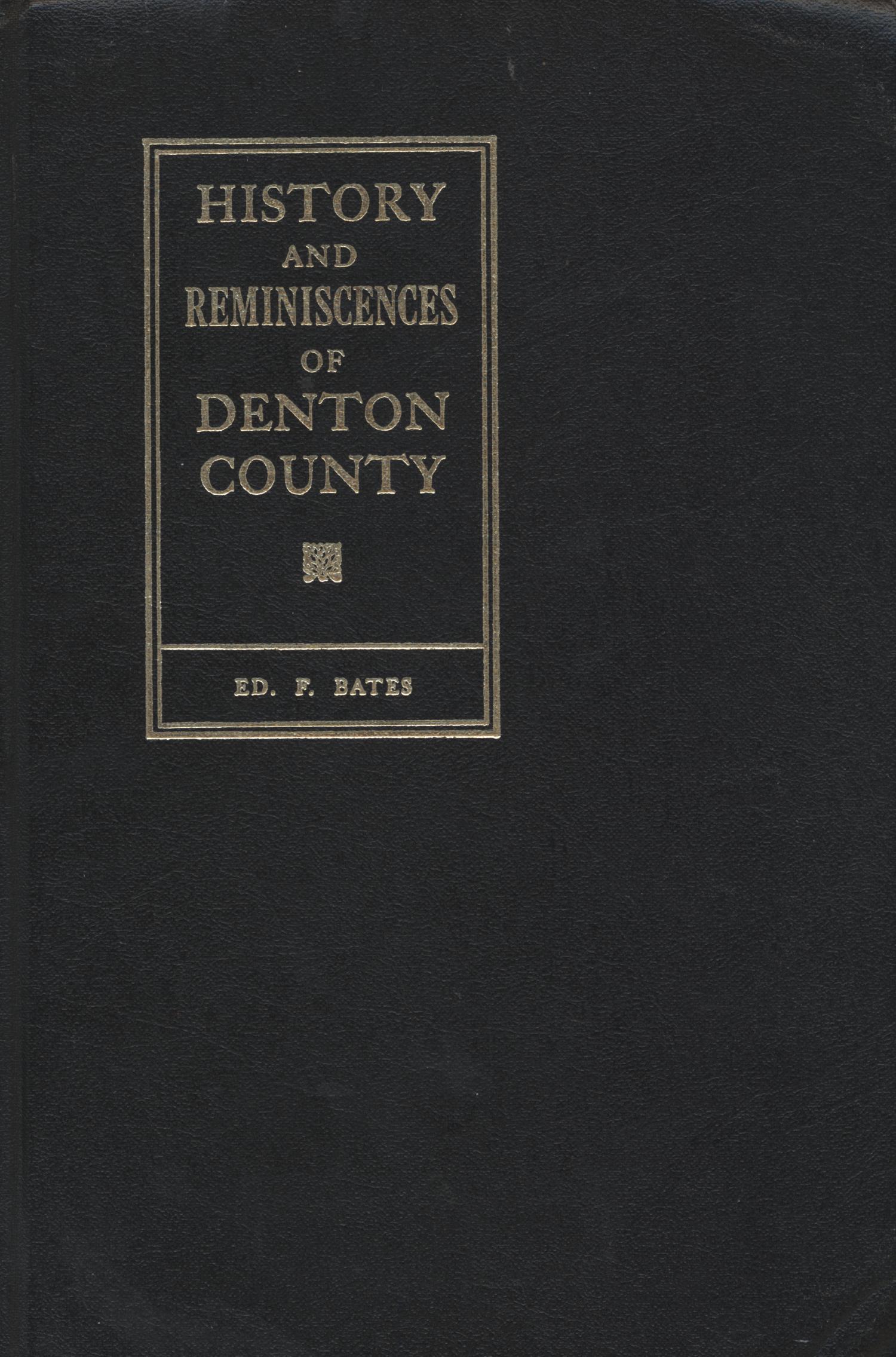 History and Reminiscences of Denton County
                                                
                                                    Front Cover
                                                