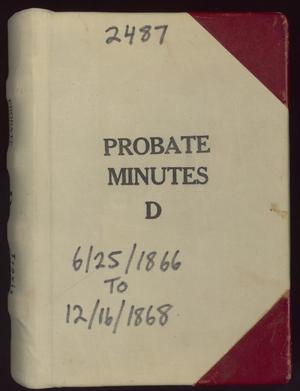 Primary view of object titled 'Travis County Probate Records: Probate Minutes D'.