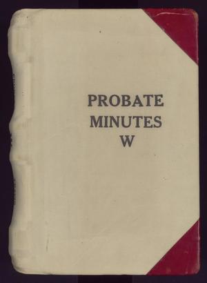 Travis County Probate Records: Probate Minutes W