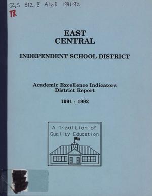 Primary view of object titled 'East Central Independent School District Academic Excellence Indicators District Report: 1991-1992'.