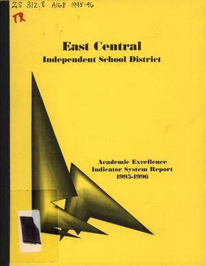 Primary view of object titled 'East Central Independent School District Academic Excellence Indicators District Report: 1995-1996'.