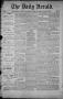 Newspaper: The Daily Herald (Brownsville, Tex.), Vol. 1, No. 82, Ed. 1, Thursday…