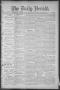 Thumbnail image of item number 1 in: 'The Daily Herald (Brownsville, Tex.), Vol. 1, No. 164, Ed. 1, Tuesday, January 10, 1893'.