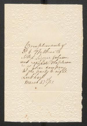 Primary view of object titled '[Invitation from P. Watkins to Lizzie Johnson, dated March 27, 1868]'.