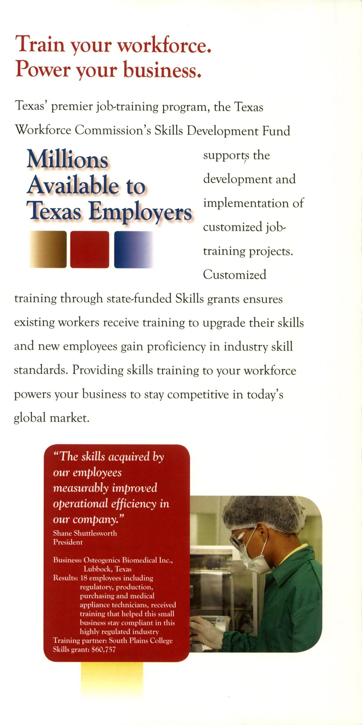 Texas Workforce Commission Skills Development Fund
                                                
                                                    None
                                                