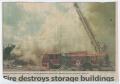 Thumbnail image of item number 1 in: 'Fire destroys storage buildings'.