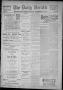 Newspaper: The Daily Herald (Brownsville, Tex.), Vol. 2, No. 159, Ed. 1, Monday,…