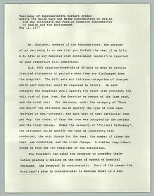 Primary view of object titled 'Testimony of Representative Barbara Jordan Before the House Ways and Means Subcommittee on Health and the Interstate and Foreign Commerce Subcommittee on Health and the Environment, May 11, 1977'.