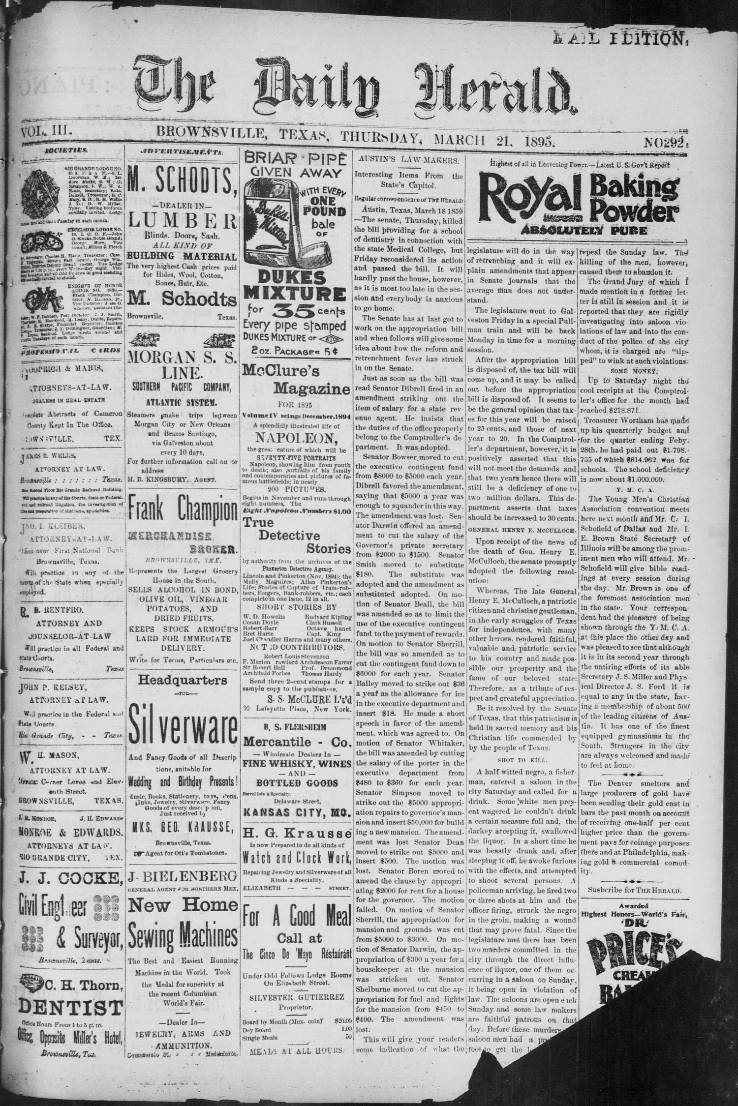The Daily Herald (Brownsville, Tex.), Vol. 3, No. 292, Ed. 1, Thursday, March 21, 1895
                                                
                                                    [Sequence #]: 1 of 8
                                                