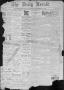 Newspaper: The Daily Herald (Brownsville, Tex.), Vol. 5, No. 141, Ed. 1, Tuesday…