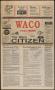 Thumbnail image of item number 1 in: 'The Waco Citizen (Waco, Tex.), Vol. 65, No. 67, Ed. 1 Friday, August 28, 1992'.