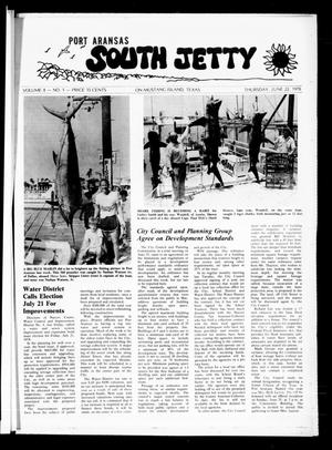 Port Aransas South Jetty (Port Aransas, Tex.), Vol. 8, No. 1, Ed. 1 Thursday, June 22, 1978