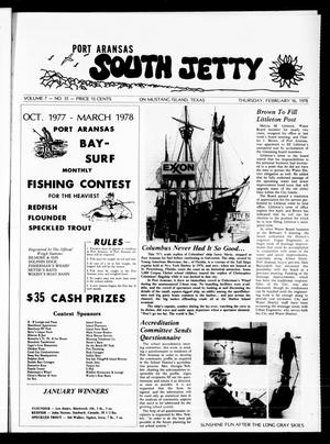 Port Aransas South Jetty (Port Aransas, Tex.), Vol. 7, No. 35, Ed. 1 Thursday, February 16, 1978