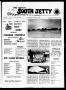Primary view of Port Aransas South Jetty (Port Aransas, Tex.), Vol. 7, No. 41, Ed. 1 Thursday, March 30, 1978