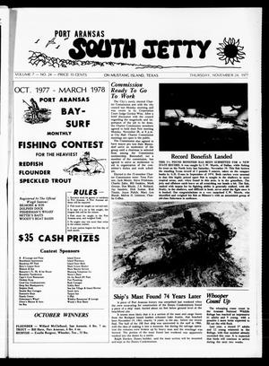 Primary view of Port Aransas South Jetty (Port Aransas, Tex.), Vol. 7, No. 24, Ed. 1 Thursday, November 24, 1977