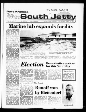 Port Aransas South Jetty (Port Aransas, Tex.), Vol. 12, No. 17, Ed. 1 Thursday, April 29, 1982