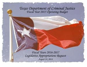 Primary view of object titled 'Texas Department of Criminal Justice Budget and Requests for Appropriations: 2015-2017'.