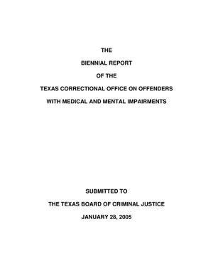 Biennial Report of the Texas Correctional Office on Offenders with Medical and Mental Impairments: 2005