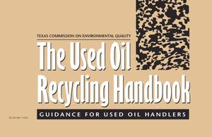 The Used Oil Recycling Handbook: Guidance for Used Oil Handlers
