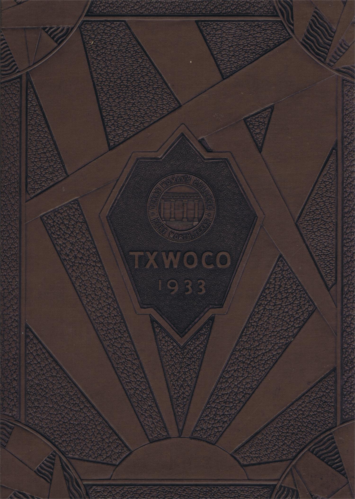 TXWOCO, Yearbook of Texas Woman's College, 1933
                                                
                                                    Front Cover
                                                
