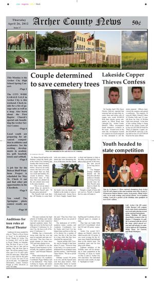 Primary view of object titled 'Archer County News (Archer City, Tex.), Vol. 104, No. 17, Ed. 1 Thursday, April 26, 2012'.
