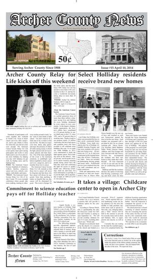 Primary view of object titled 'Archer County News (Archer City, Tex.), Vol. 106, No. 15, Ed. 1 Thursday, April 10, 2014'.