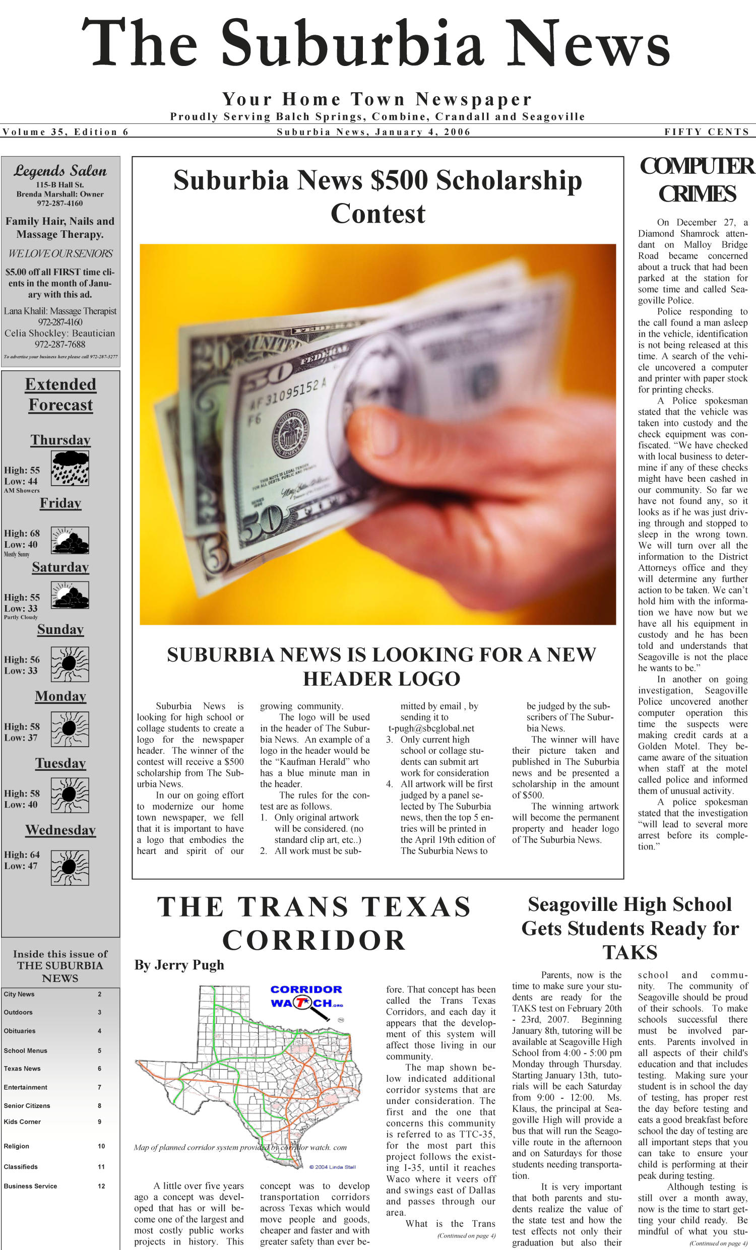 The Suburbia News (Seagoville, Tex.), Vol. 35, No. 6, Ed. 1 Thursday, January 4, 2007
                                                
                                                    [Sequence #]: 1 of 12
                                                