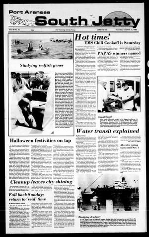 Port Aransas South Jetty (Port Aransas, Tex.), Vol. 18, No. 43, Ed. 1 Thursday, October 27, 1988