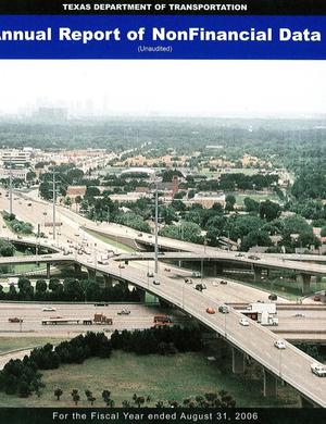 Texas Department of Transportation Annual Report of Nonfinancial Data: 2006