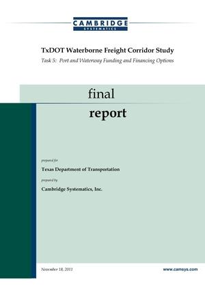 TxDOT Waterborne Freight Corridor Study: Task 5. Port and Waterway Funding and Financing Options