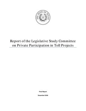 Report of the Legislative Study Committee on Private Participation in Toll Projects