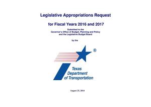 Primary view of object titled 'Texas Department of Transportation Requests for Legislative Appropriations: Fiscal Years 2016 and 2017'.