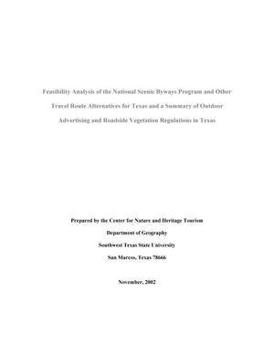 Feasibility Analysis of the National Scenic Byways Programs and Other Travel Route Alternatives for Texas and a Summary of Outdoor Advertising and Roadside Vegetation Regulations in Texas