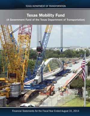 Primary view of object titled 'Texas Mobility Fund Financial Statements: 2014'.