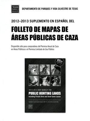 Primary view of object titled '2012-2013 Suplemento de Espanol Del Folleto de Mapas de Areas Publicas de Caza'.