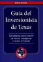 Primary view of Guia del Inversionista de Texas: Estrategias Para Invertir de Forma Inteligente y Evitar el Fraude