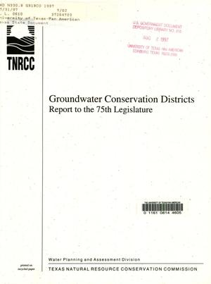 Groundwater Conservation Districts: Report to the 75th Legislature