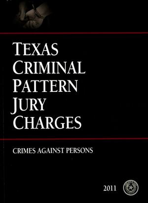 Primary view of object titled 'Texas Criminal Pattern Jury Charges: Crimes Against Persons'.