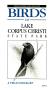 Pamphlet: Birds of Lake Corpus Christi State Park: A Field Checklist