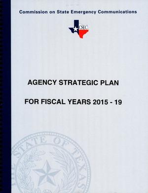 Primary view of object titled 'Texas Commission on State Emergency Communication Strategic Plan: Fiscal Years 2015-2019'.