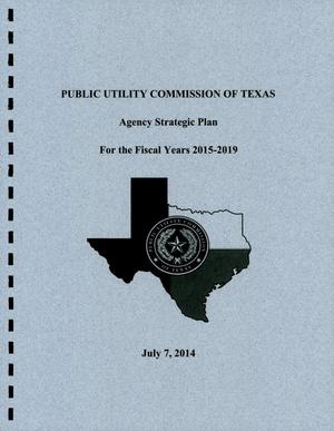 Primary view of object titled 'Texas Public Utility Commission Strategic Plan: Fiscal Years 2015-2019'.
