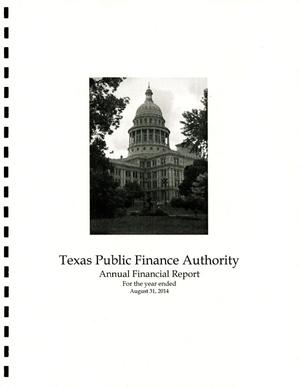 Primary view of object titled 'Texas Public Finance Authority Annual Financial Report: 2014'.