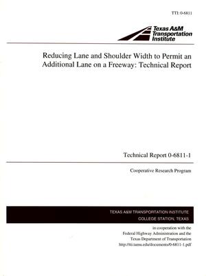Reducing Lane and Shoulder Width to Permit an Additional Lane on a Freeway: Technical Report