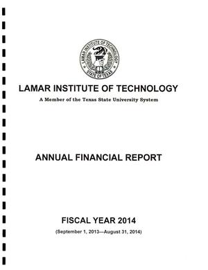 Lamar Institute of Technology Annual Financial Report: Fiscal Year ended August 31, 2014